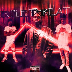 Triple Threat mixtape (Explicit)