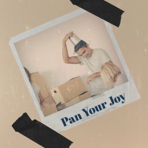 Pan Your Joy