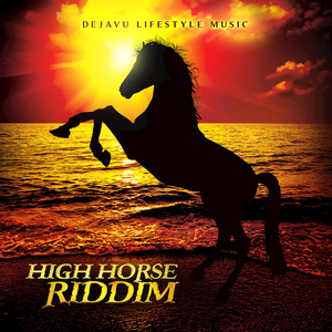 High Horse Riddim