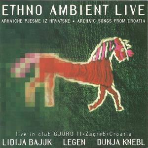 Ethno Ambient Live - Archaic Songs From Croatia