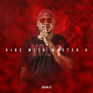 Vibe With Master G, Vol. 1