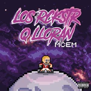 Los rckstr q lloran (Explicit)