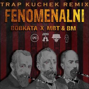 FENOMENALNI (KUCHEK REMIX|Explicit)