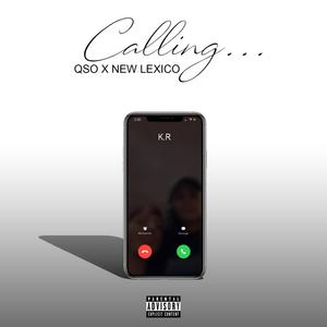 Calling (feat. New Lexico) (Explicit)