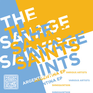 The Savage Saints: Argentina EP