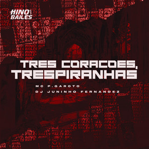 Três Corações,Trêspiranhas (Explicit)