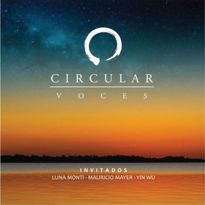 Circular - Algarrobal(feat. Luna Monti, Mauricio Mayer & Yin Wu)