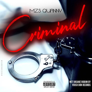 Criminal (Wet Dreamz Riddim) [Explicit]