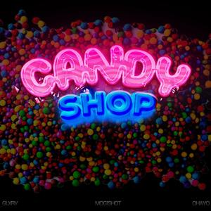 CANDY SHOP (Explicit)