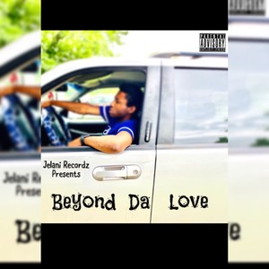 Beyond Da Love (Explicit)