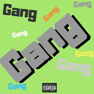 Gang (Explicit)