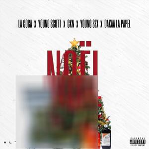 Noël (feat. Young Scott, Ckn, Young *** & Daaka la papel) [Explicit]