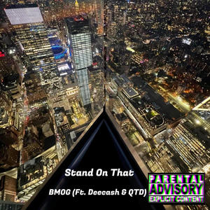 Stand On That (feat. Deecash & QTD) (Explicit)