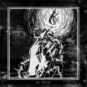 My Decay (Explicit)