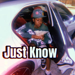 Just Know (Explicit)