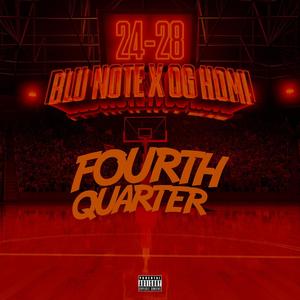 Fourth Quarter (feat. OG Homi) [Explicit]