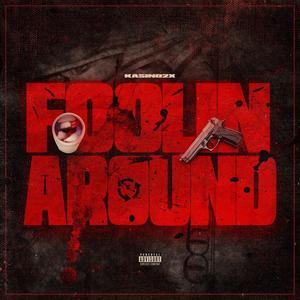 foolin around (Explicit)