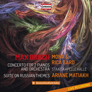 Bruch, M.: Concerto for 2 Pianos / Suite on Russian Themes (M. and R. Bard, Staatskapelle Halle, A. Matiakh)