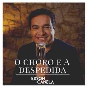 O Choro e a Despedida