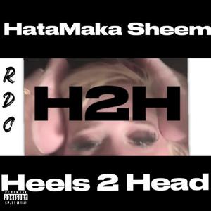 Heels 2 Head (Explicit)
