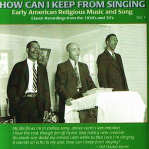 How Can I Keep From Singing, Vol. 1