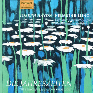 HAYDN, J.: Seasons (The) , Hob.XXI:3 (Stuttgart Gachinger Kantorei, Stuttgart Bach Collegium, Rilling)