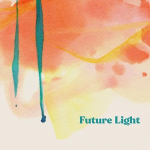 Naomi Moon Siegel - Future Light (feat. Ray Larsen, Marina Albero, Andy Coe, Kelsey Mines & Christopher Icasiano)