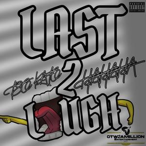 Last 2 laugh (Explicit)