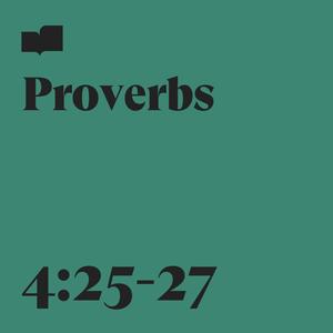 Proverbs 4:25-27 (feat. Brad Kilman)