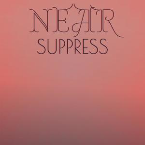 Near Suppress
