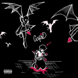 Cupid (Explicit)