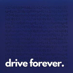 drive forever.