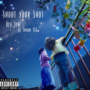 Shoot Your Shot (Explicit)