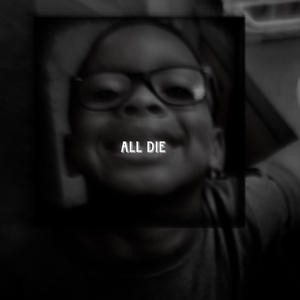 All die (Explicit)