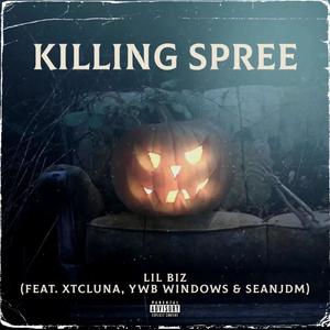 Killing Spree (feat. xtcluna, YWB Windows & SEANJDM) [Explicit]