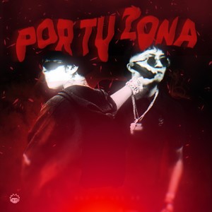 Por tu Zona (Explicit)