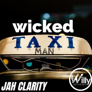 Wicked Taxi Man (feat. Jah Clarity) (Silv Riddim)