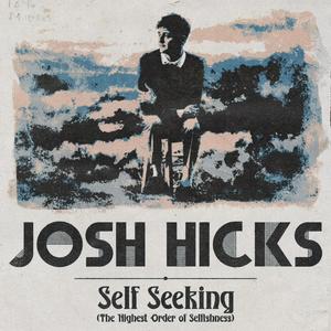 Self Seeking (The Highest Order of Selfishness)