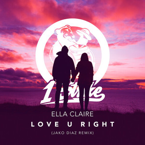 Love U Right (Jako Diaz Remix)