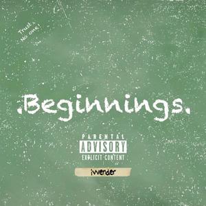 Beginnings (Explicit)