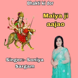 Maiya Ji Aajao