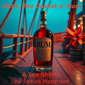 1814, The Casket o’ Rum
