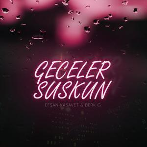 Geceler Suskun (feat. Efşan Kasavet)