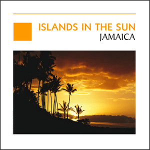 Islands In The Sun - Jamaica