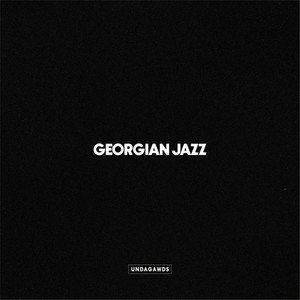 Georgian Jazz (Explicit)