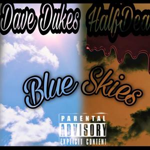 Blue Skies (feat. Dave Dukes) [Explicit]