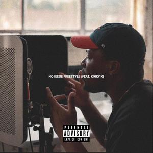 No Issue Freestyle (feat. Kinky K) (Explicit)