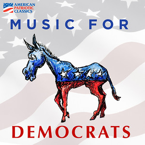 Band Music - Smith, J.S. / Meacham, F.W. / Sousa, J.P. / Smith, S.F. / Berlin, I. / Greenwood, L. / Guthrie, W. / Sousa, J.P. (Music for Democrats)