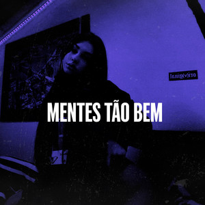 Mentes Tão Bem (Explicit)