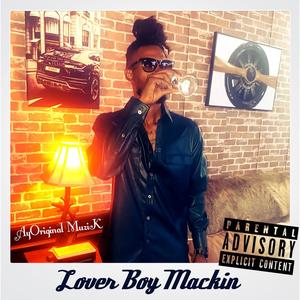 Lover Boy Mackin (Explicit)